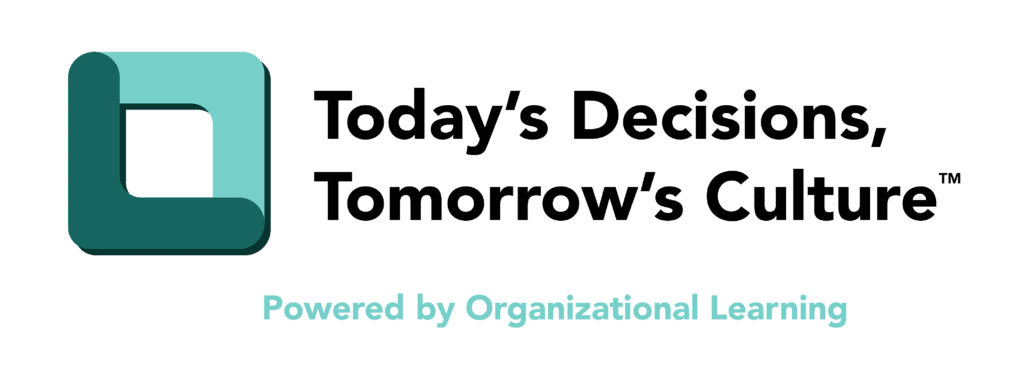 Organizational Learning Logo with the words, Today's Decisions, Tomorrow's Culture